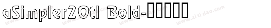 aSimpler2Otl Bold字体转换